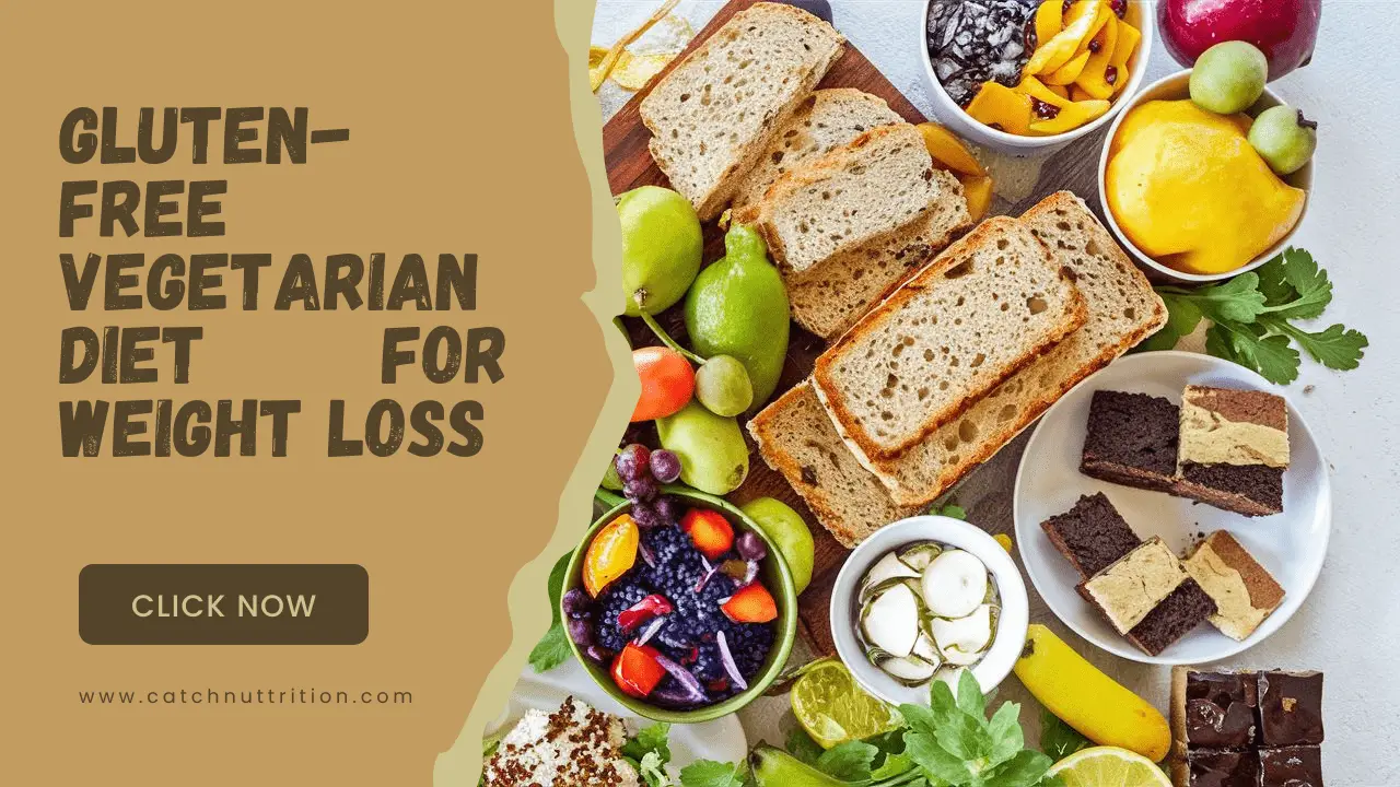 gluten free vegetarian diet plan for weight loss