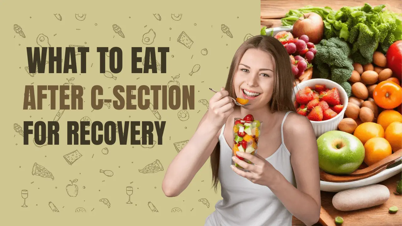 what-to-eat-after-c-section-for-fast-recovery-a-mom-s-guide-to-healing