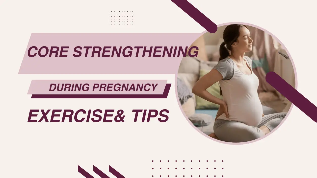 Top 5 Core Strengthening Exercises During Pregnancy for Stability and Support